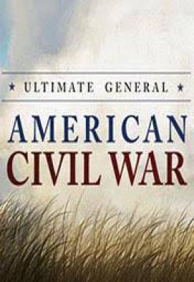 poster for Ultimate General: Civil War 2017 V 1.0 rev.20111 RePack Cracked